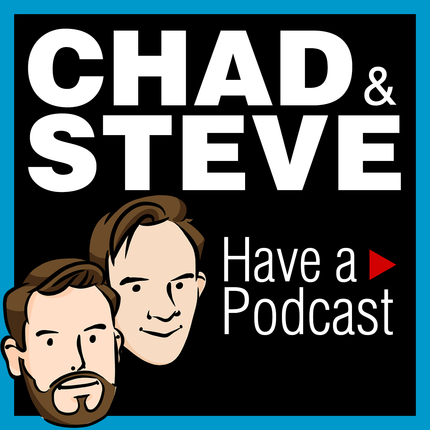 Chad & Steve Have a Podcast Where YouTubers Share Their Stories